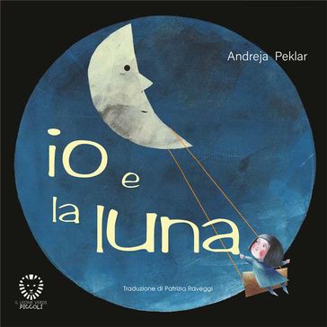 Io e la luna - Andreja Peklar