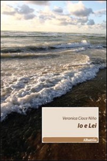 Io e lei - Veronica Cioce Nino