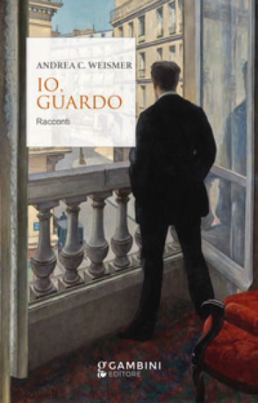 Io, guardo - Andrea Weismer