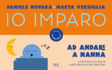 Io imparo ad andare a nanna - Daniele Novara - Marta Versiglia