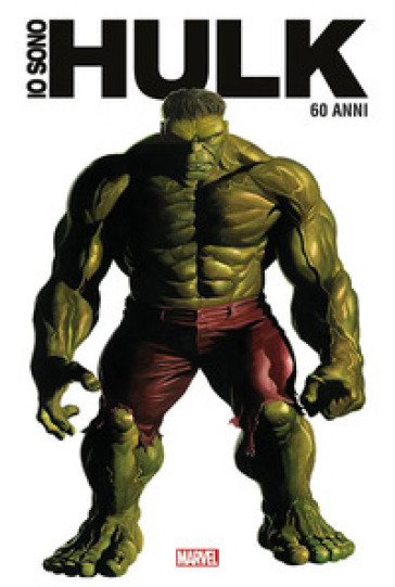 Io sono Hulk. Anniversary edition - Jack Kirby - Todd McFarlane