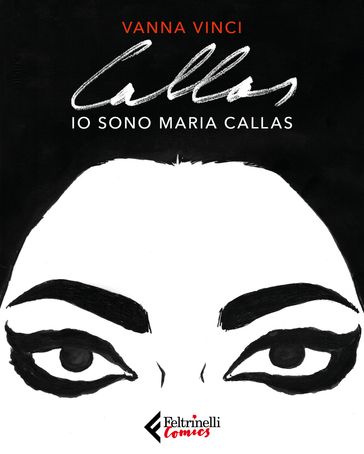 Io sono Maria Callas - Vanna Vinci