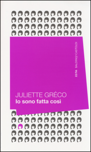 Io sono fatta così - Juliette Greco