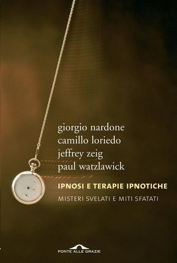 Ipnosi e terapie ipnotiche - Camillo Loriedo - Giorgio Nardone - K.Jeffrey Zeig - Paul Watzlawick