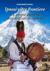 Ipnosi oltre frontiere. Tra terapie ancestrali e stati deificati di coscienza