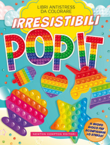 Irresistibili pop it. Libri antistress da colorare