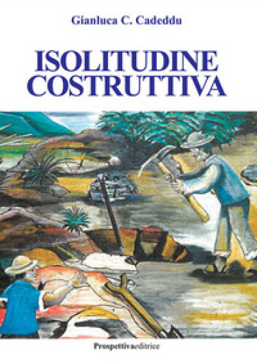 Isolitudine costruttiva - Gianluca Celestino Cadeddu