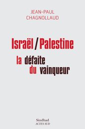 Israel/Palestine : la défaite du vainqueur