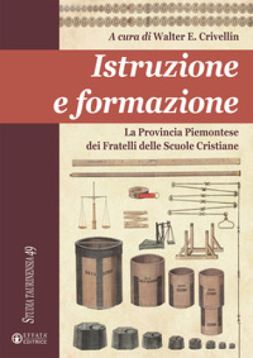 Istruzione e formazione. La Provincia Piemontese dei Fratelli delle Scuole Cristiane - Walter E. Crivellin