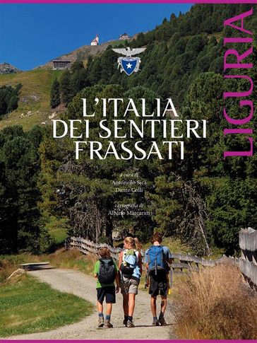 L'Italia dei Sentieri Frassati - Liguria - Antonello Sica - Dante Colli