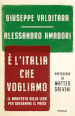 È l Italia che vogliamo. Il manifesto della Lega per governare il Paese