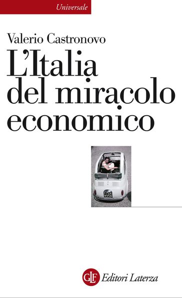 L'Italia del miracolo economico - Valerio Castronovo