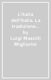 L Italia dell Italia. La tradizione toscana da Montesquieu a Berenson