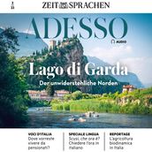 Italienisch lernen Audio - Gardasee, der unwiderstehliche Norden