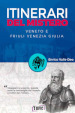 Itinerari del mistero. Veneto e Friuli Venezia Giulia