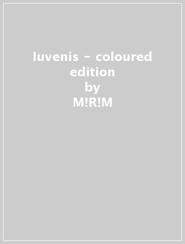 Iuvenis - coloured edition - M!R!M