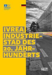 Ivrea industriestad des 20. jahrhunderts. Ediz. illustrata