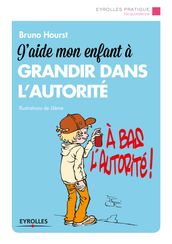 J aide mon enfant à grandir dans l autorité