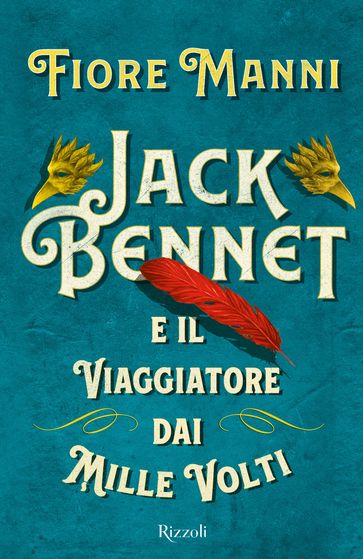 Jack Bennet e il viaggiatore dai mille volti - Fiore Manni