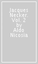 Jacques Necker. Vol. 2