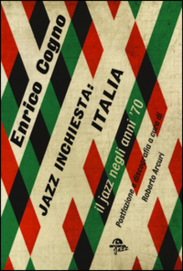 Jazz inchiesta: Italia. Il jazz negli anni '70 - Enrico Cogno