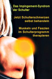 Jetzt Schulterschmerzen selbst behandeln Muskeln und Faszien im Schulterprogramm therapieren