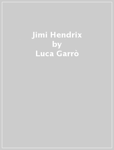 Jimi Hendrix - Luca Garrò