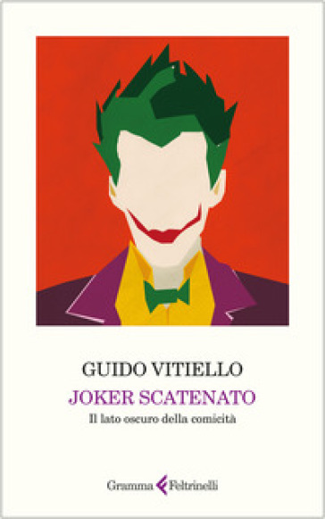 Joker scatenato. Il lato oscuro della comicità - Guido Vitiello