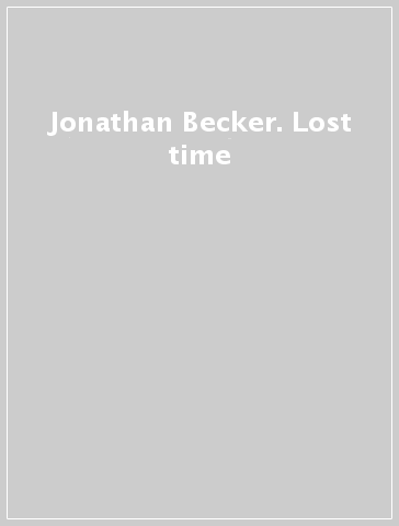 Jonathan Becker. Lost time