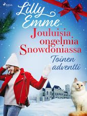 Jouluisia ongelmia Snowdoniassa: Toinen adventti