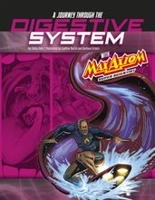 A Journey through the Digestive System with Max Axiom, Super Scientist