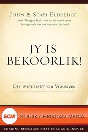 Jy is Bekoorlik: Die Ware Hart van Vrouwees