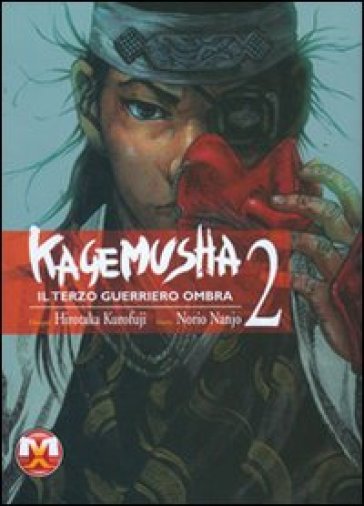 Kagemusha. Vol. 2 - Hirotaka Kurofuji