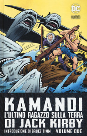 Kamandi. L'ultimo ragazzo sulla terra. Vol. 2 - Jack Kirby