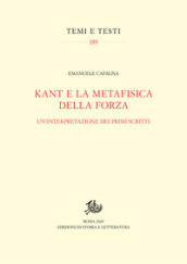 Kant e la metafisica della forza. Un interpretazione dei primi scritti