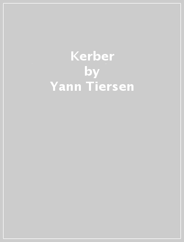 Kerber - Yann Tiersen