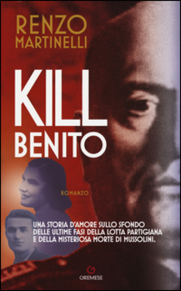 Kill Benito - Renzo Martinelli