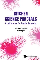 Kitchen Science Fractals: A Lab Manual For Fractal Geometry