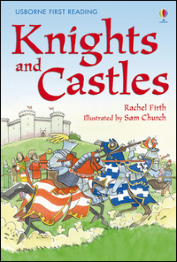 Knights and castles. Ediz. illustrata - Rachel Firth