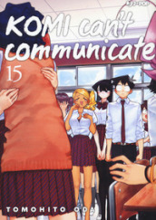 Komi can t communicate. Vol. 15