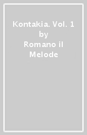 Kontakia. Vol. 1