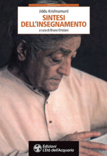 Krishnamurti. Sintesi dell'insegnamento - Jiddu Krishnamurti