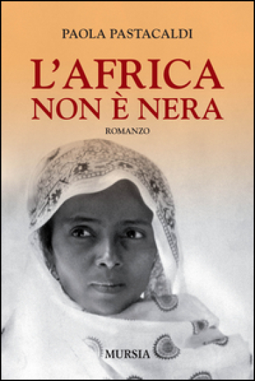 L'Africa non è nera - Paola Pastacaldi