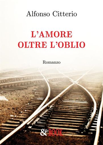 L'Amore oltre l'oblio - Alfonso Citterio