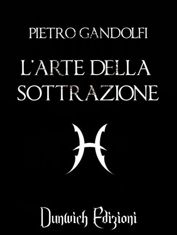 L'Arte della Sottrazione - Pietro Gandolfi