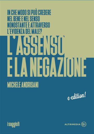 L'Assenso e la negazione - Michele Andrisani