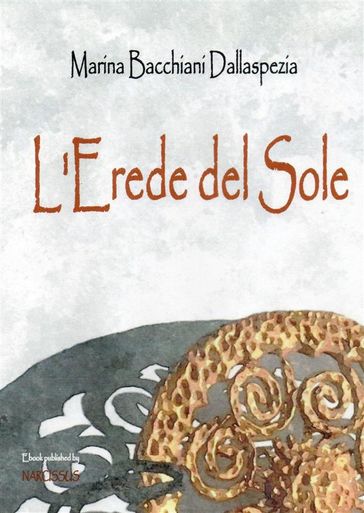 L'Erede del Sole (estratto) - Marina Bacchiani Dallaspezia