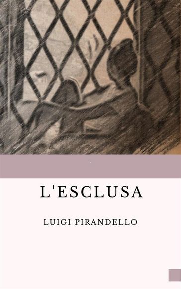 L'Esclusa - Luigi Pirandello