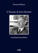 L Europa di Jean Monnet. Una biografia transatlantica