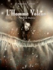 L Homme Volcan